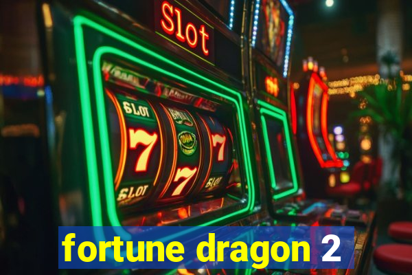 fortune dragon 2